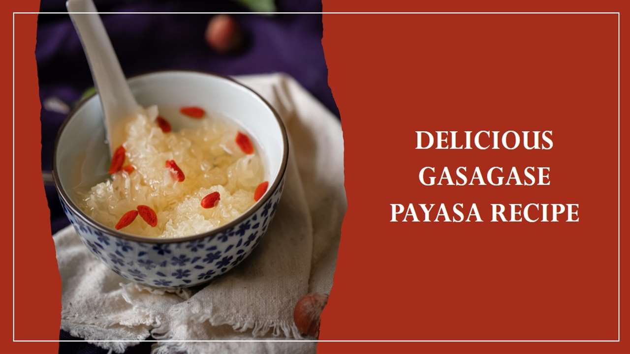 Gasagase Payasa Recipe